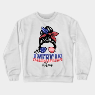 4th of July All American Mum Crewneck Sweatshirt